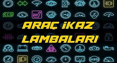 Otomobillerdeki Arıza Lambaları ve Anlamları