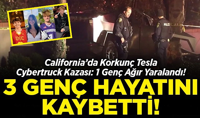ABD'de Feci Tesla Cybertruck Kazası: 3 Genç Hayatını Kaybetti, 1'i Ağır Yaralı!