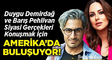 Duygu Demirdağ ve Barış Pehlivan Türkiye'nin Siyasi Gerçeklerini Konuşmak İçin ABD'de Buluşuyor!