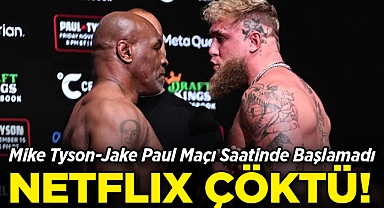 Mike Tyson-Jake Paul Maçı Saatinde Başlamadı: Netflix Çöktü!