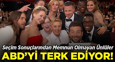 Seçim Sonuçlarından Memnun Olmayan Hollywood Ünlüleri, ABD'yi Terk Ediyor!