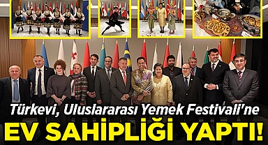Türkevi, Uluslararası Yemek Festivali'ne Ev Sahipliği Yaptı!