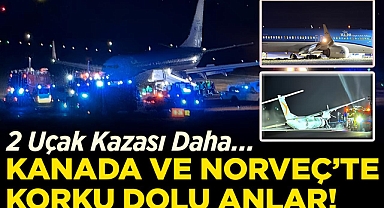 2 Uçak Kazası Daha! Kanada ve Norveç'te Korku Dolu Anlar!