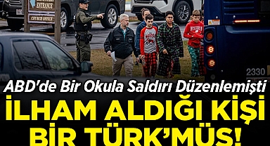 ABD'de Bir Okula Saldırı Düzenlemişti: İlham Aldığı Kişi Türk Çıktı!