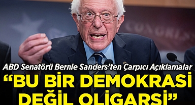 ABD Senatörü Bernie Sanders'ten Çarpıcı Açıklamalar: Bu Demokrasi Değil, Oligarşi!