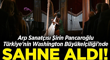 Arp Sanatçısı Şirin Pancaroğlu, Washington Büyükelçiliği'nde Sahne Aldı!