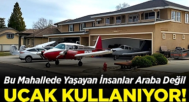Bu Mahallede Yaşayan İnsanlar Araba Değil Uçak Kullanıyor!