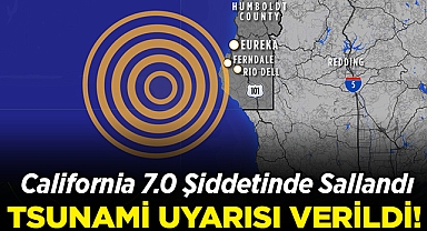 California 7.0 ile Sallandı: Tsunami Uyarısı Verildi!