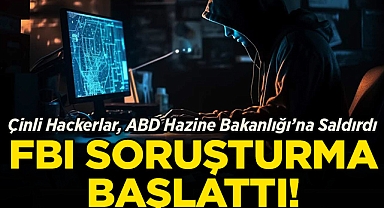 Çinli Hackerlar, ABD Hazine Bakanlığı'na Saldırdı: FBI Soruşturma Başlattı!