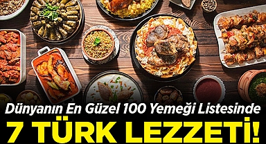 Dünyanın En Güzel 100 Yemeği Açıklandı: Listede 7 Türk Lezzeti Var!