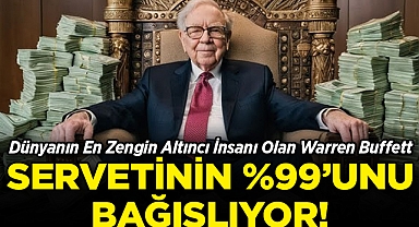 Dünyanın En Zengin Altıncı İnsanı Olan Warren Buffett, Servetinin %99'unu Bağışlıyor!