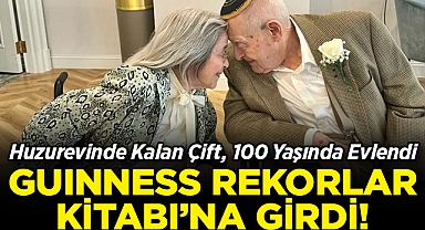 Huzurevinde Kalan ve 9 Yıldır Sevgili Olan Çift, 100 Yaşında Evlendi: Çift, Guinness Rekorlar Kitabı'na Girdi!