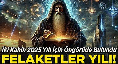 İki Kahin 2025 Yılı İçin Öngörüde Bulundu: Dünya Felakete Uğrayacak!