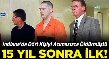 Indiana'da Dört Kişiyi Acımasızca Öldürmüştü: 15 Yıl Sonra Bir İlk!