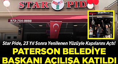 Star Pide, 23 Yıl Sonra Yenilenen Yüzüyle Kapılarını Açtı: Açılışa Paterson Belediye Başkanı Katıldı!