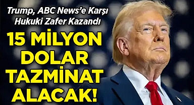 Trump, ABC News'e Karşı Hukuki Zafer Kazandı: 15 Milyon Dolar Tazminat Alacak!