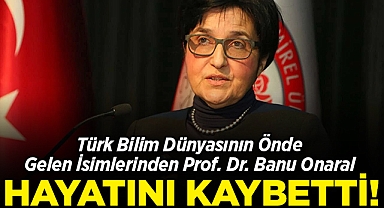 Türk Bilim Dünyasının Önde Gelen İsimlerinden Prof. Dr. Banu Onaral Hayatını Kaybetti!