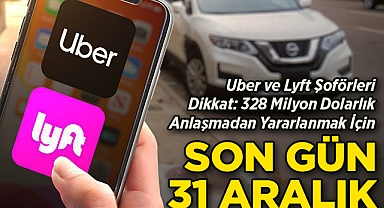 Uber ve Lyft Şoförleri Dikkat: 328 Milyon Dolarlık Anlaşmadan Yararlanmak İçin Son Gün 31 Aralık!