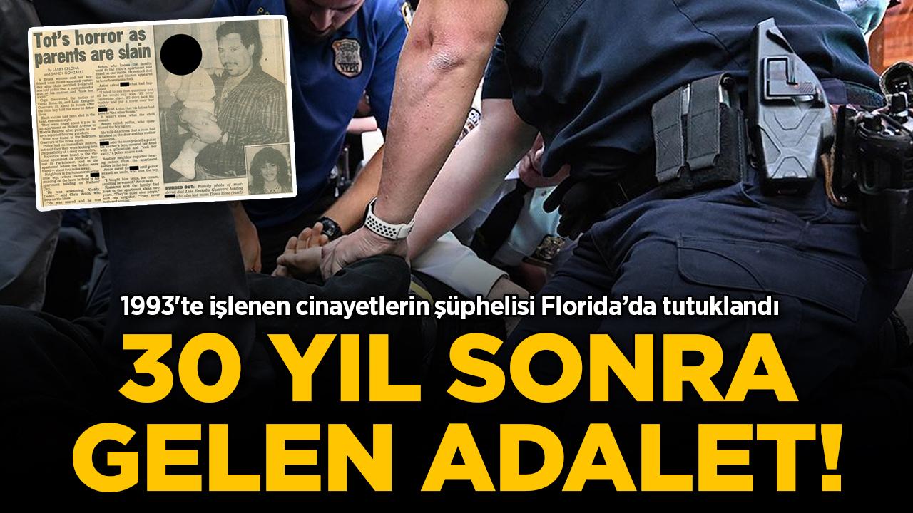 30 yıl sonra gelen adalet! 1993'te işlenen cinayetlerin şüphelisi Florida'da tutuklandı