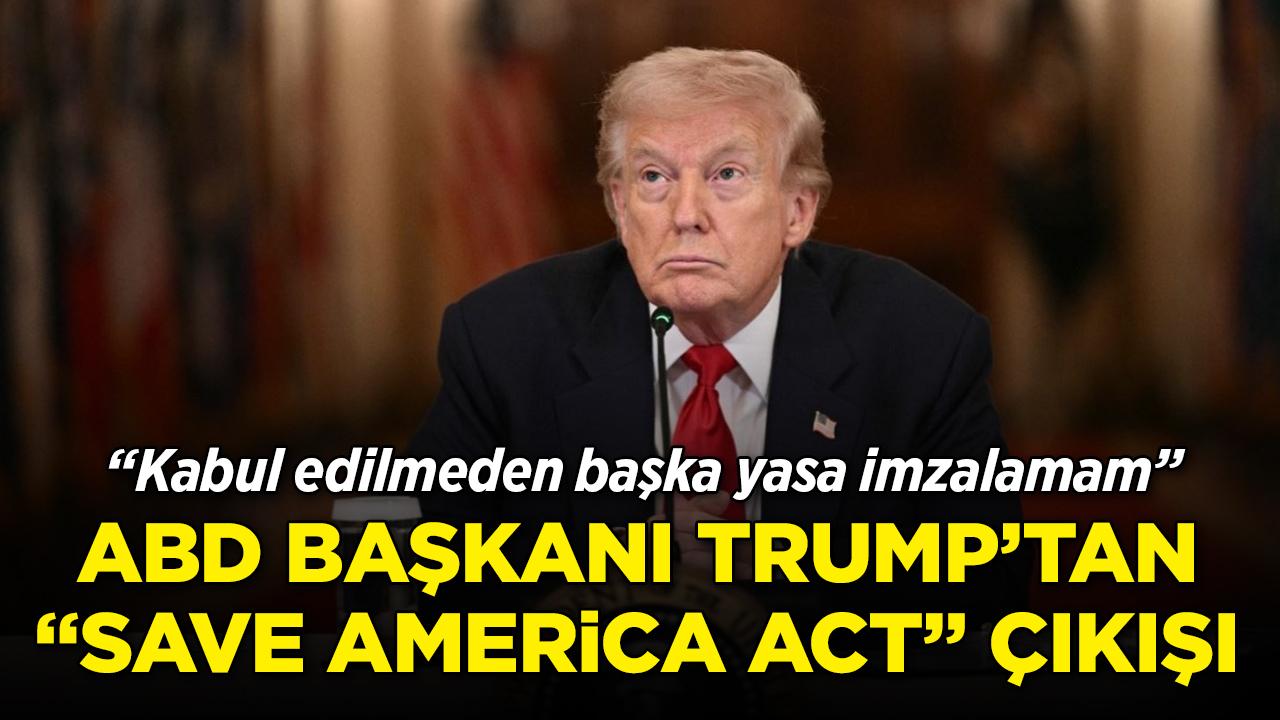 ABD Başkanı Trump'tan "Save America Act" çıkışı