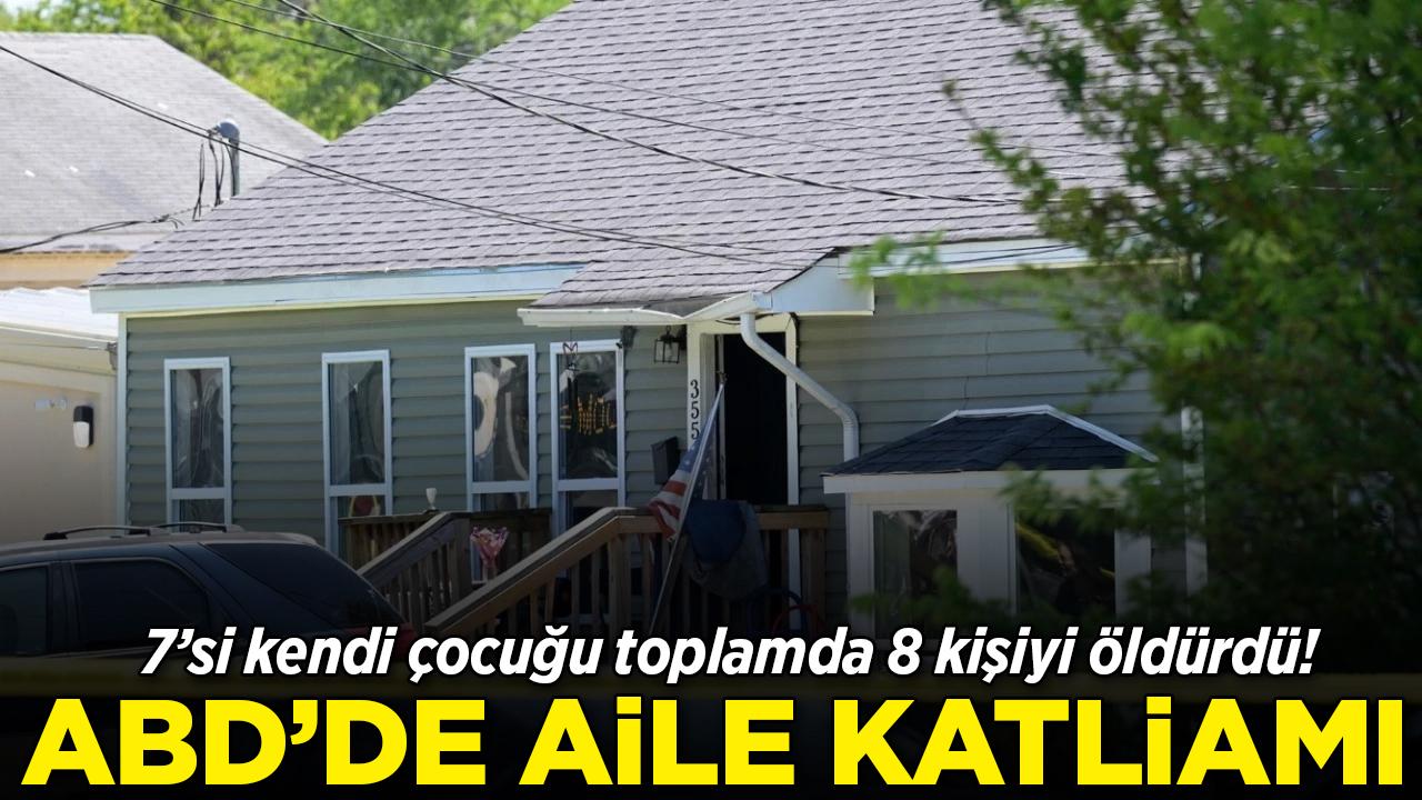 ABD'de aile katliamı: 8 çocuk öldü