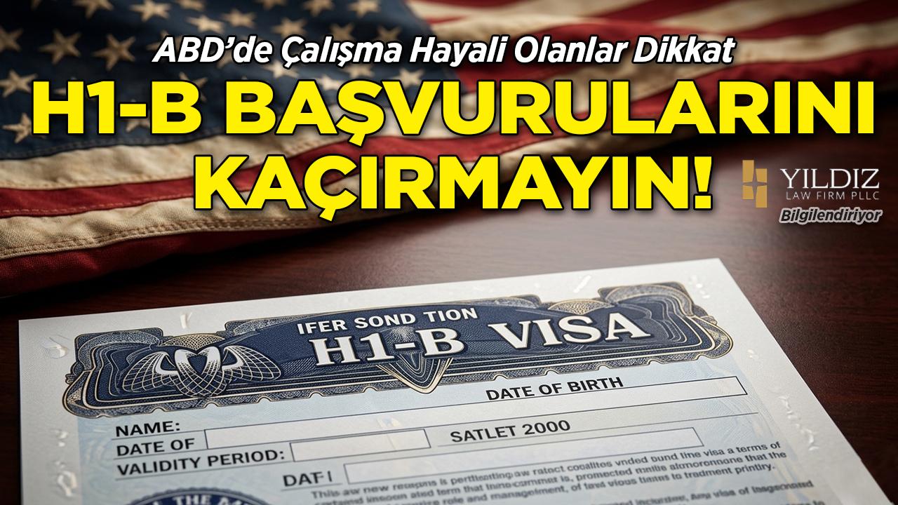 ABD'de Çalışma Hayali Olanlar Dikkat: H-1B Başvurularını Kaçırmayın!
