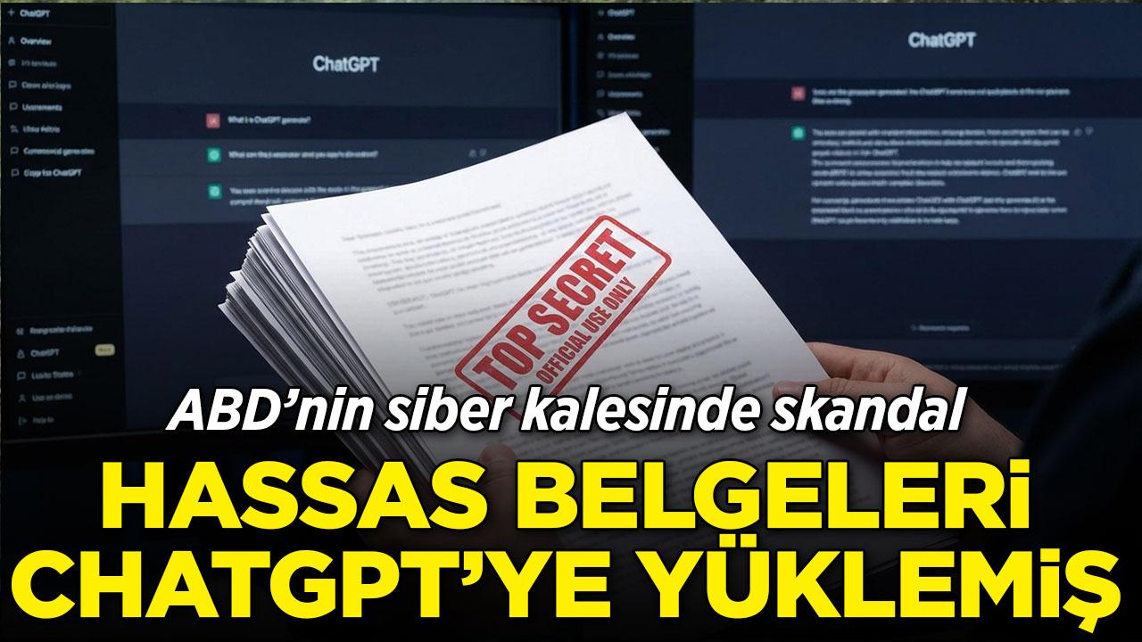 ABD'de güvenlik şefi gizli belgeleri ChatGPT'ye yükledi