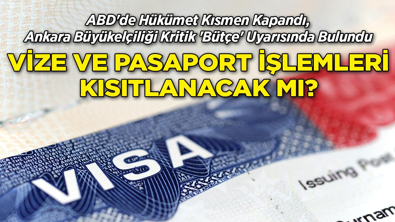 ABD'de Hükümet Kapandı, Ankara Büyükelçiliği Kritik 'Bütçe' Uyarısında Bulundu: Peki Vize İşlemleri Ne Olacak?