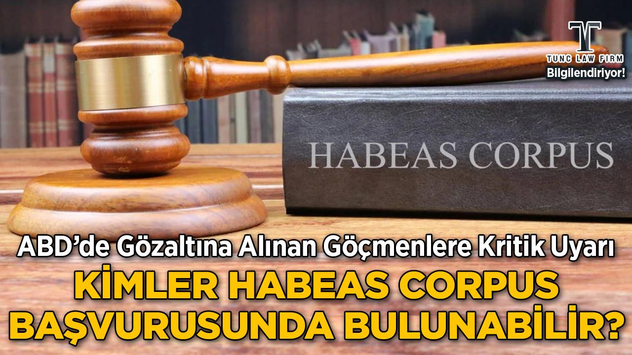 ABD'de Kimler Habeas Corpus Başvurusunda Bulunabilir?