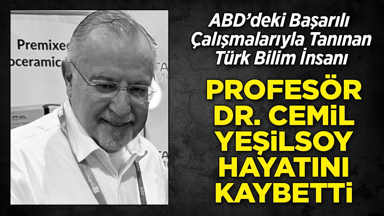 ABD'deki başarılı çalışmalarıyla tanınan Prof. Dr. Cemil Yeşilsoy hayatını kaybetti