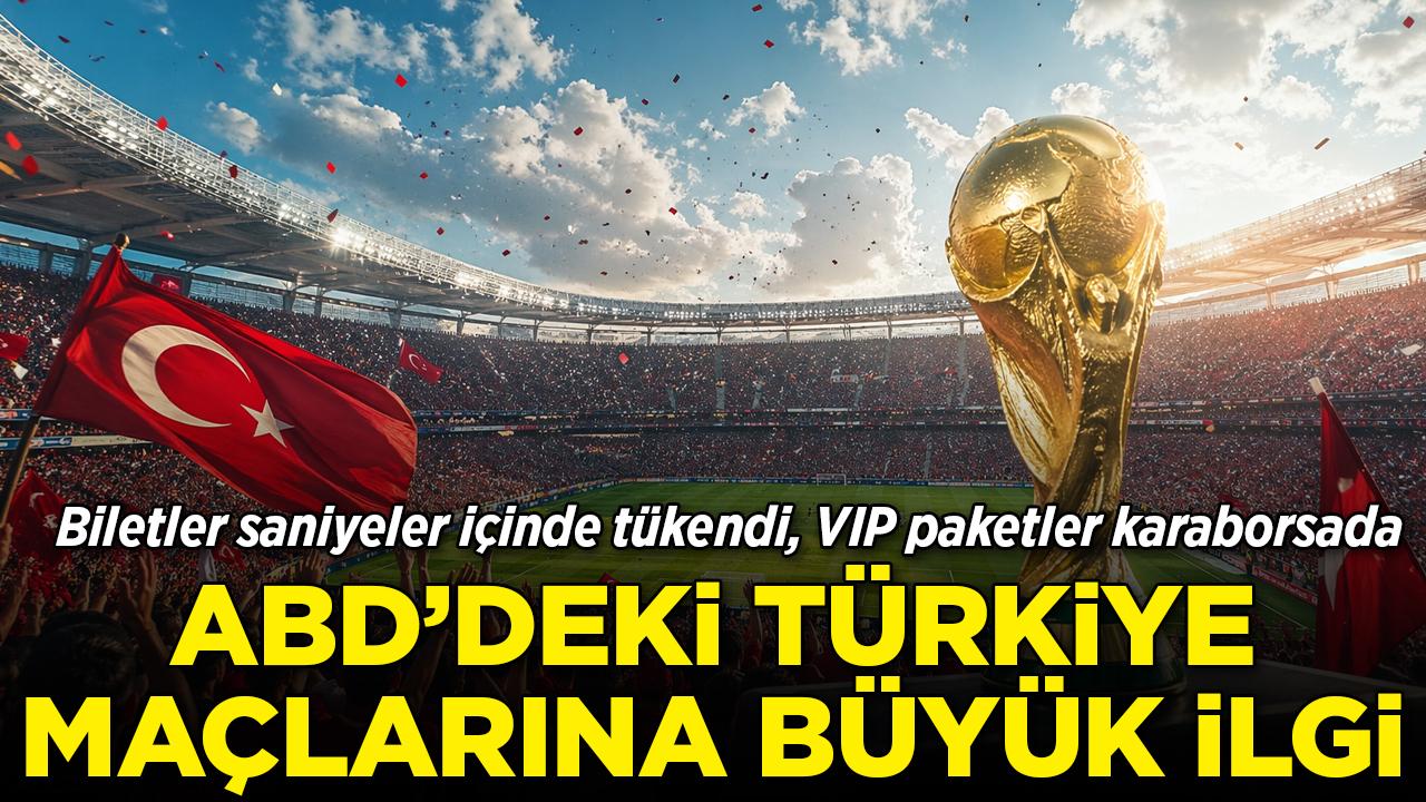 ABD'deki Türkiye maçlarına büyük ilgi