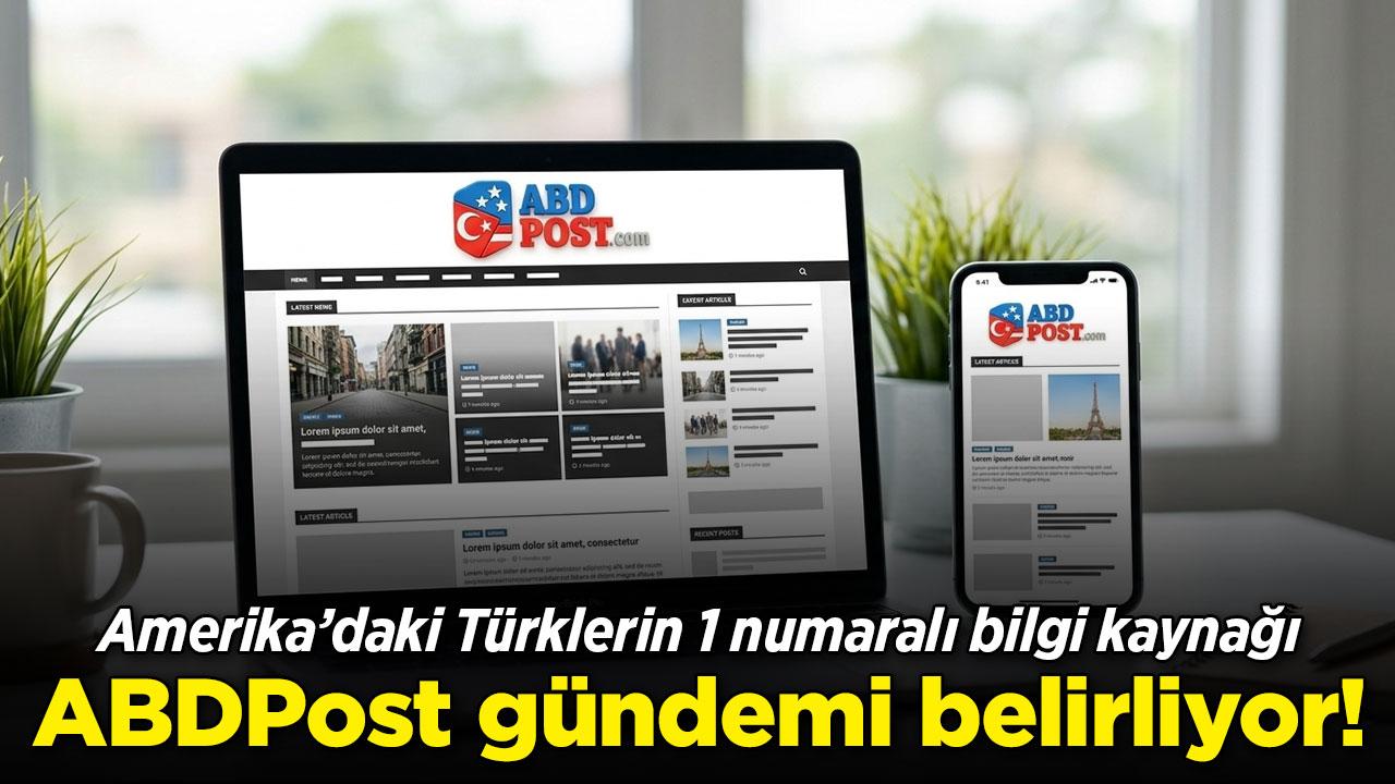 ABD'deki Türklerin 1 numaralı bilgi kaynağı ABDPost