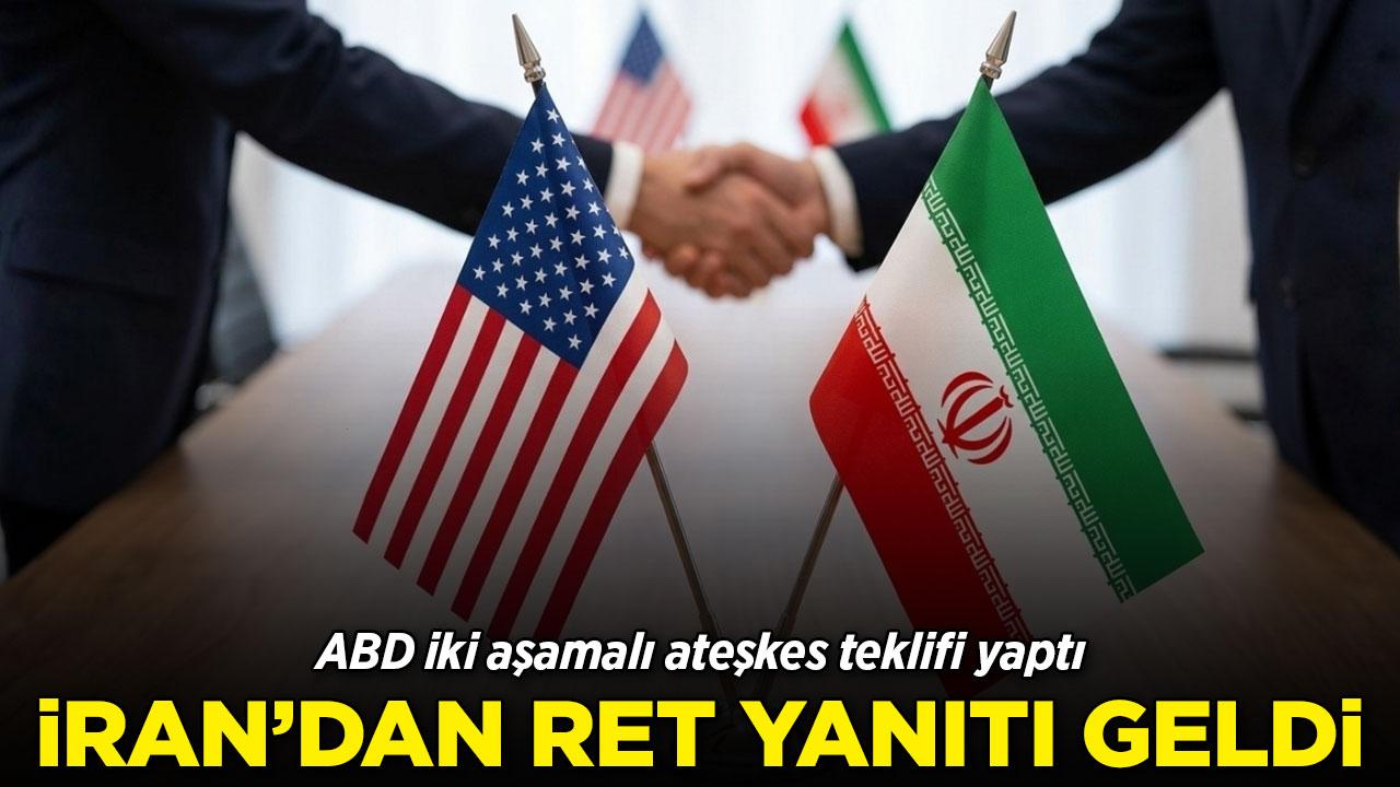 ABD'den ateşkes teklifi, İran'dan ret