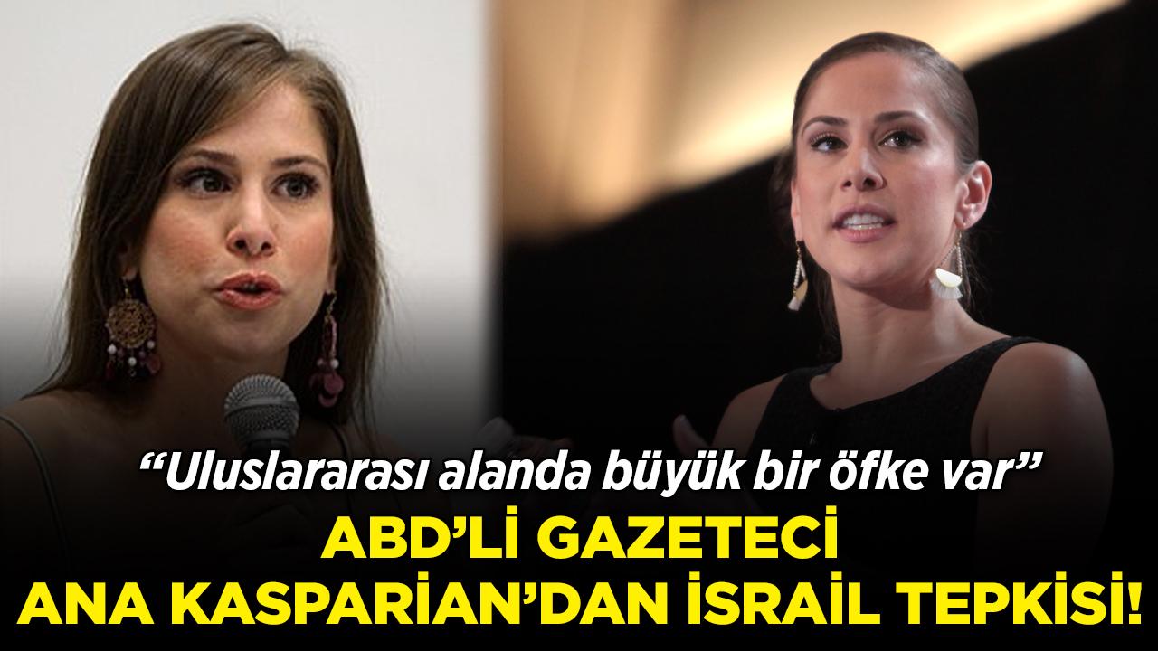 ABD'li gazeteci Ana Kasparian'dan İsrail tepkisi! "Uluslararası alanda büyük bir öfke var"