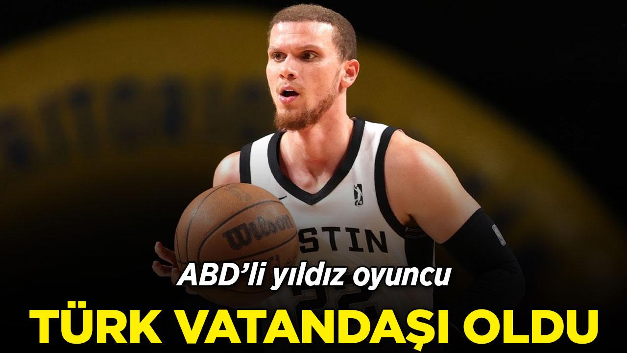 ABD'li yıldız basketbolcu artık Türk vatandaşı