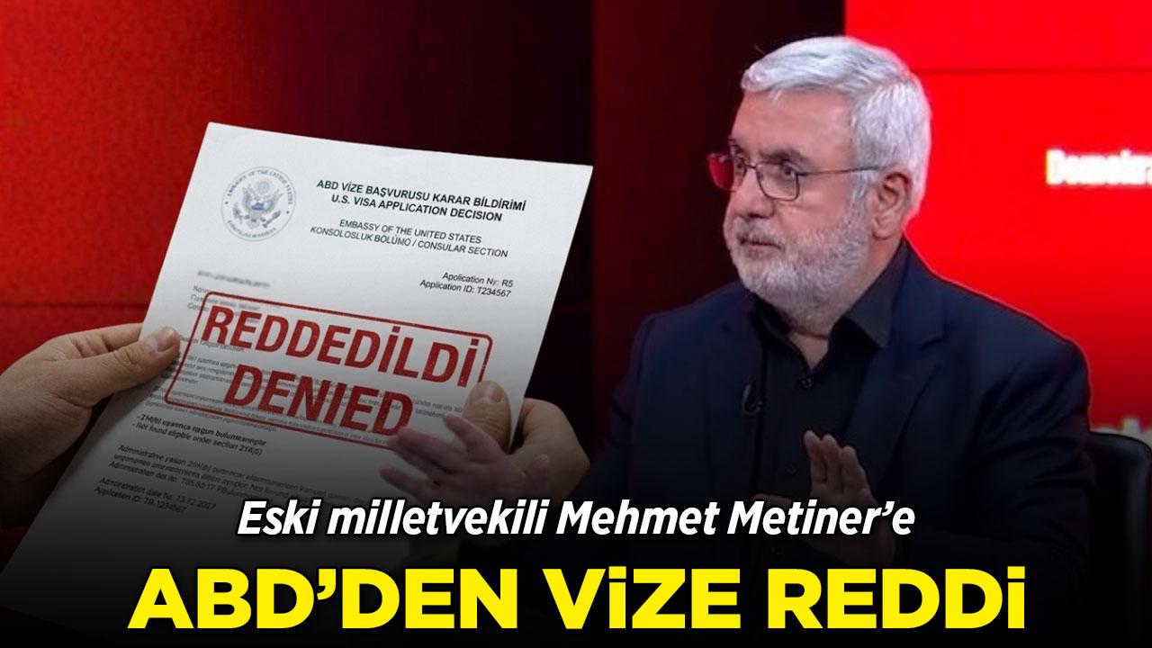 AK Partili eski vekile ABD'den vize reddi