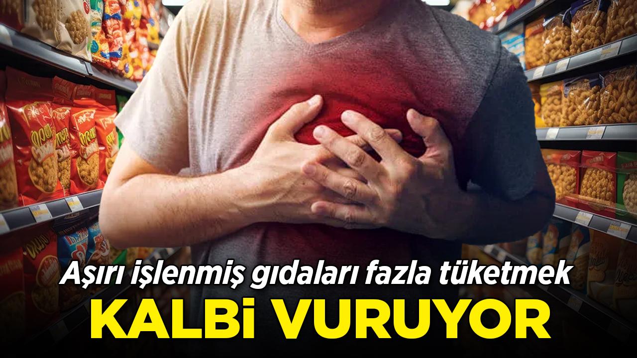 Aşırı işlenmiş gıdalar kalp krizi ve felç riskini artırıyor