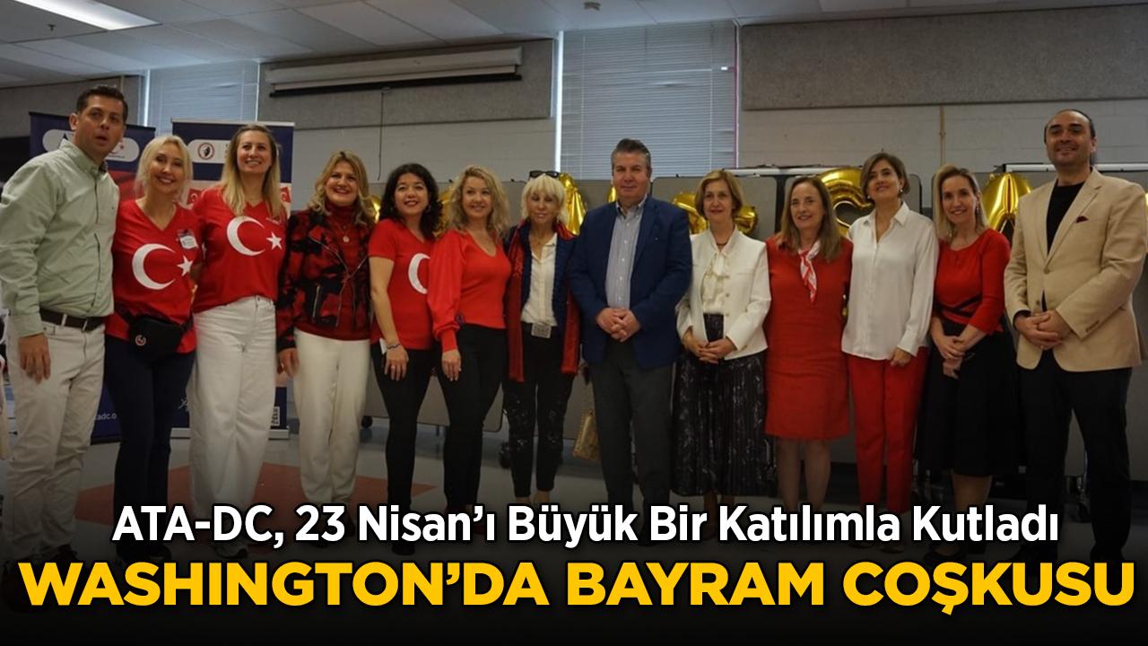 ATA-DC, 23 Nisan'ı Washington'da Coşkuyla Kutladı