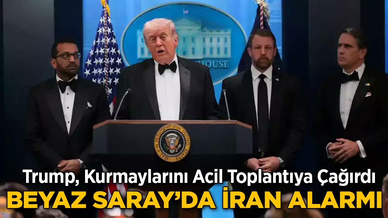 Beyaz Saray'da İran Alarmı: Trump Kurmaylarını Acil Toplantıya Çağırdı