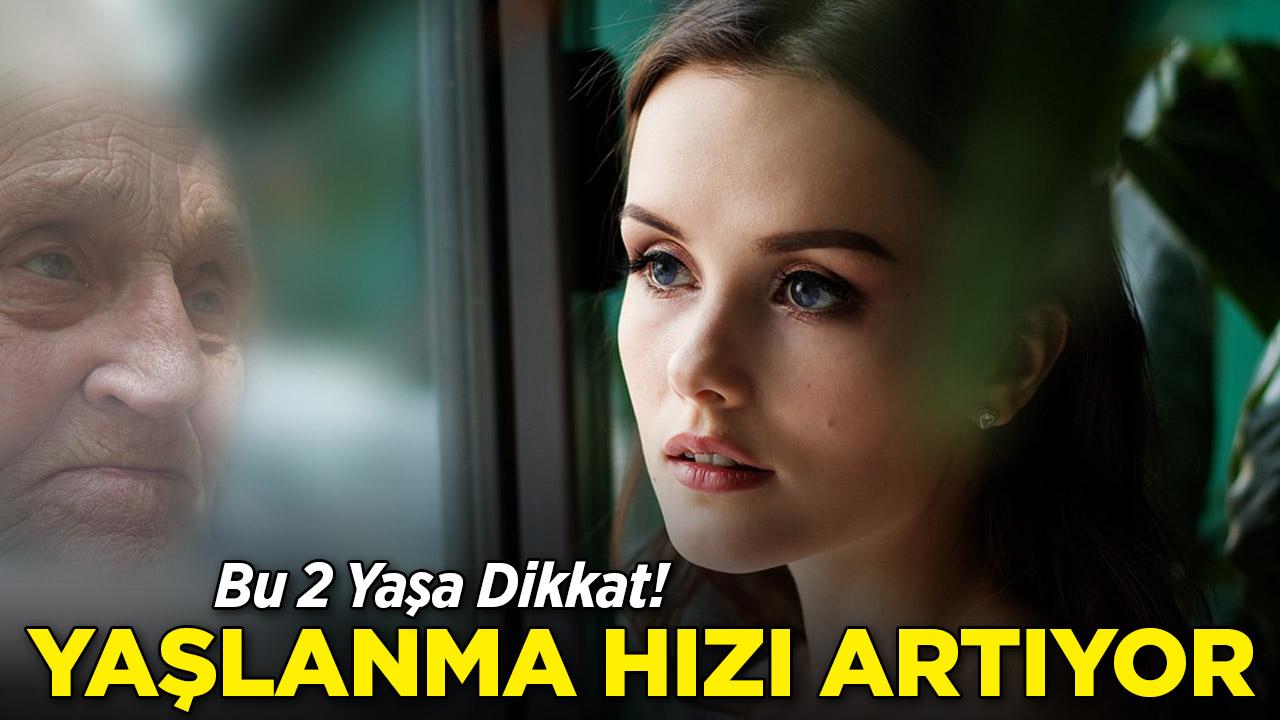 Birden yaşlandığınızı hissediyorsanız yanılmıyorsunuz