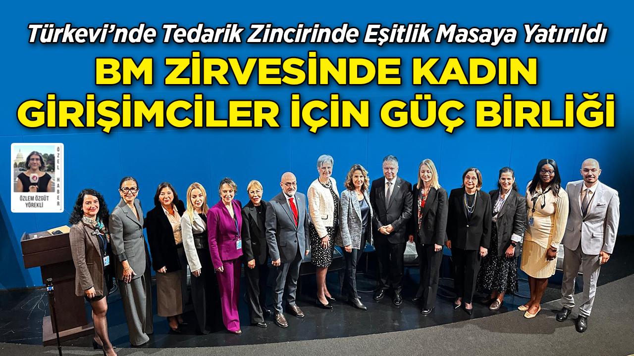BM Çerçevesinde Türkevi'nde Kadın Girişimciler İçin Küresel Güç Birliği