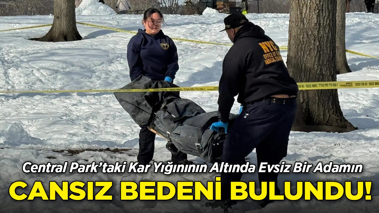 Central Park'ta Kar Yığınlarının Altında Evsiz Bir Adam Ölü Bulundu