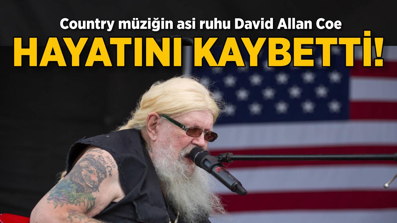 Country müziğin asi ruhu David Allan Coe hayatını kaybetti