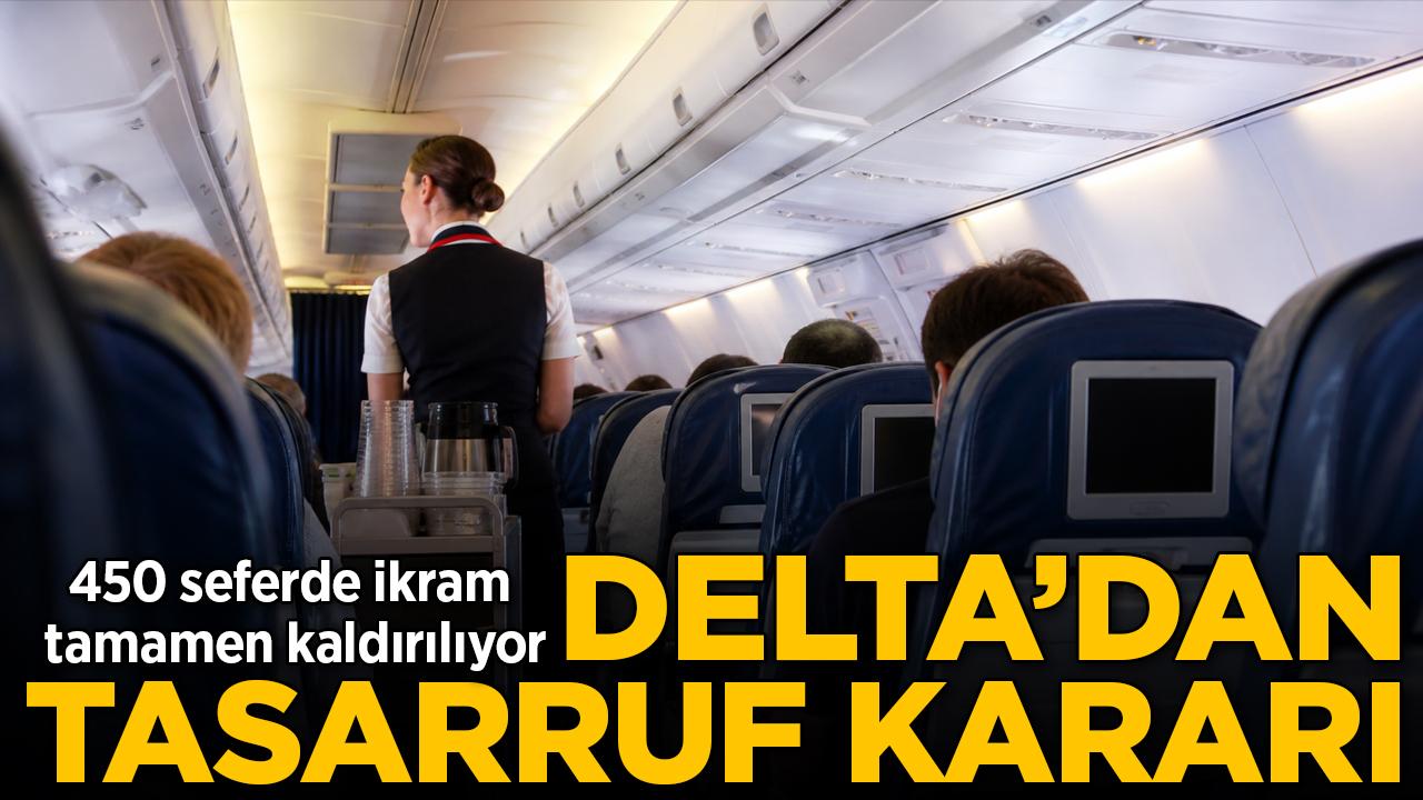 Delta'dan tasarruf kararı: 450 seferde ikram kaldırılıyor