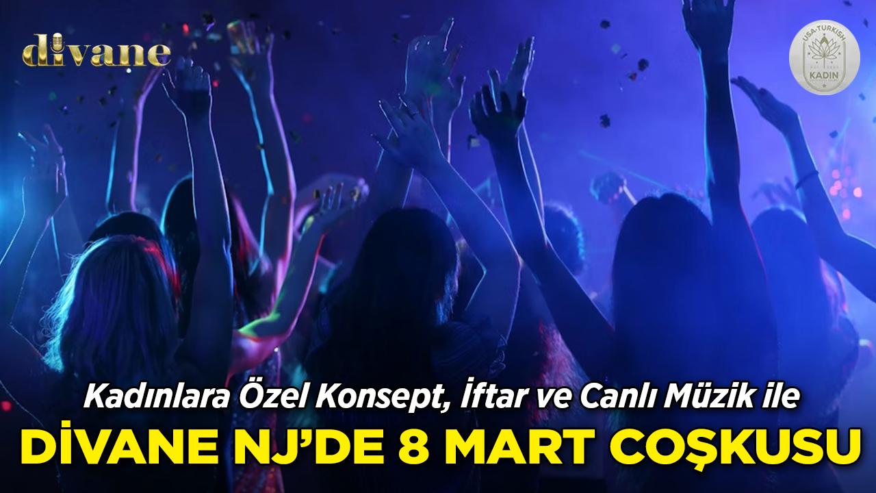 Divane New Jersey'de 8 Mart'a Özel Anlamlı Buluşma