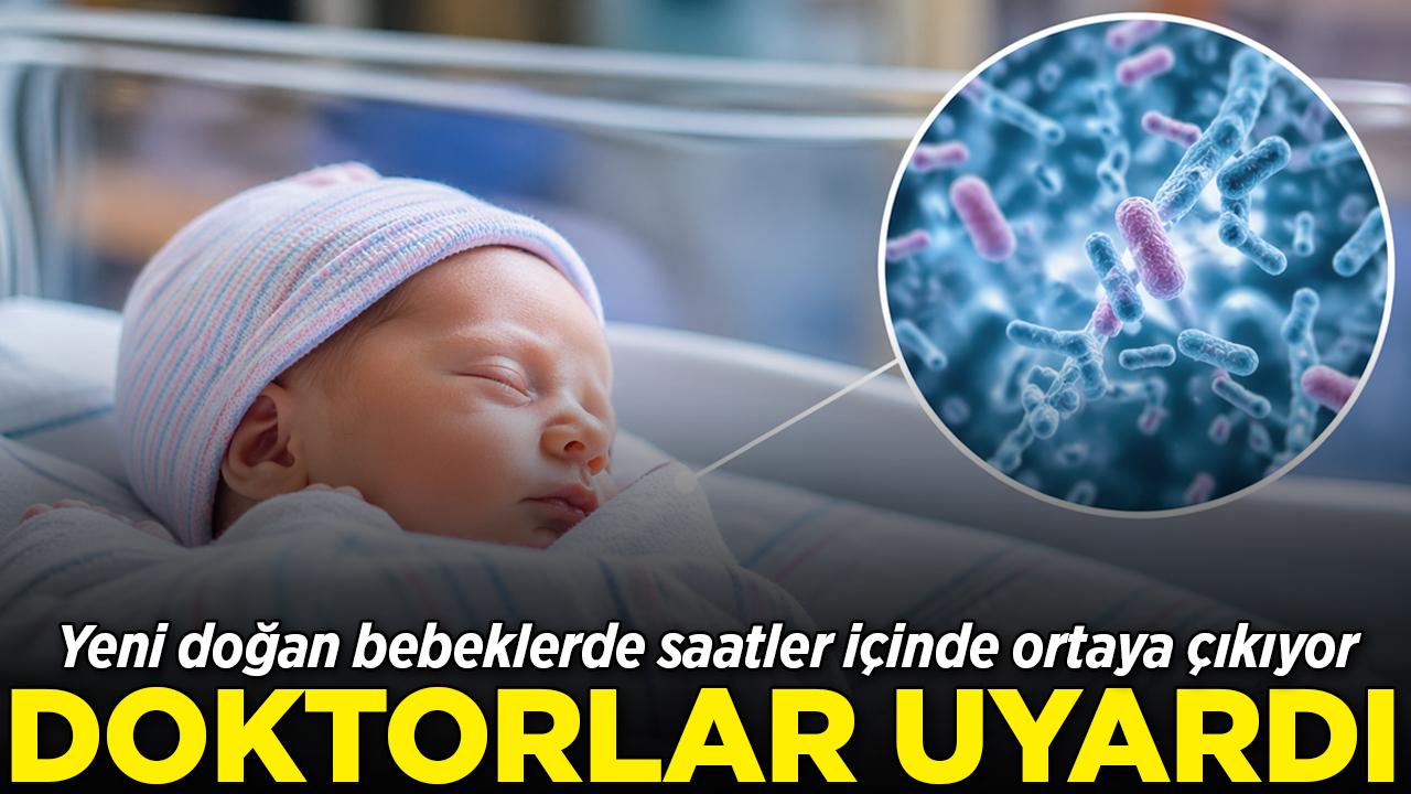 Doktorlar uyardı: Yeni doğan bebeklerde saatler içinde ortaya çıkan risk