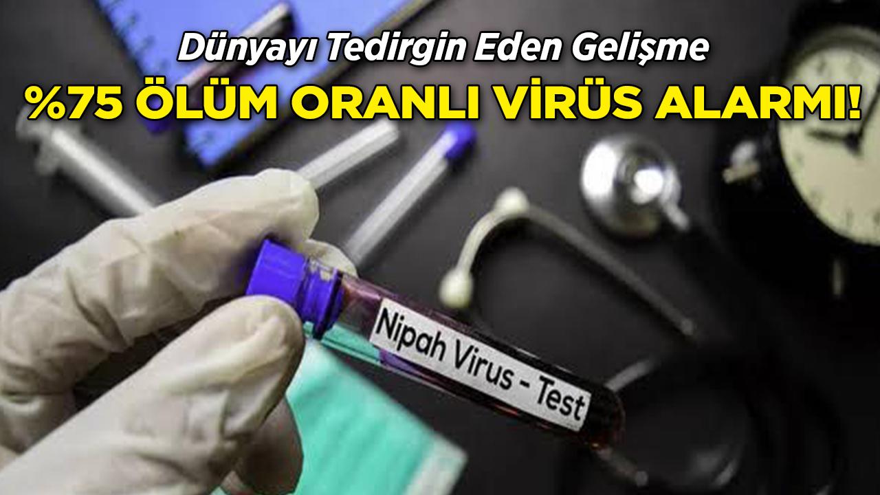 Dünyayı Tedirgin Eden Gelişme: %75 Ölüm Oranlı Virüs Alarmı!