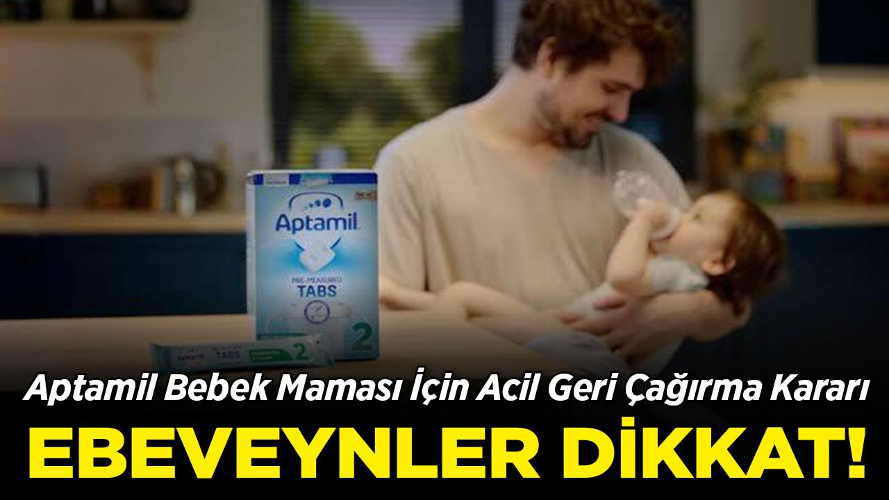 Ebeveynler Dikkat! Aptamil Bebek Maması İçin Acil Geri Çağırma Kararı