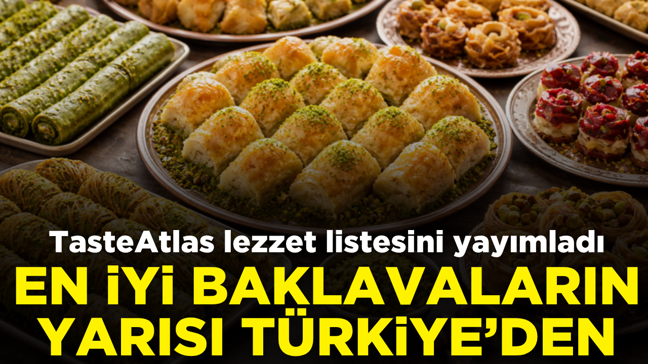 En iyi baklavaların yarısından fazlası Türkiye'den