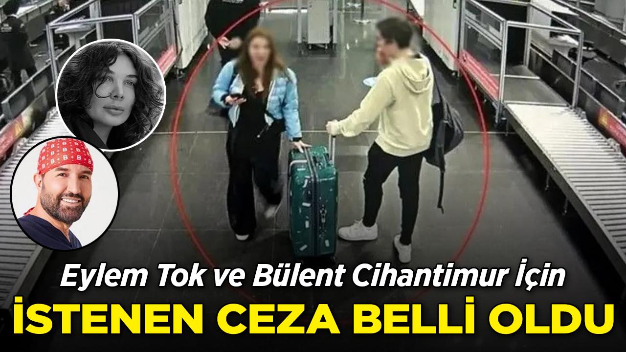 Eylem Tok ve Bülent Cihantimur İçin İstenen Ceza Belli Oldu